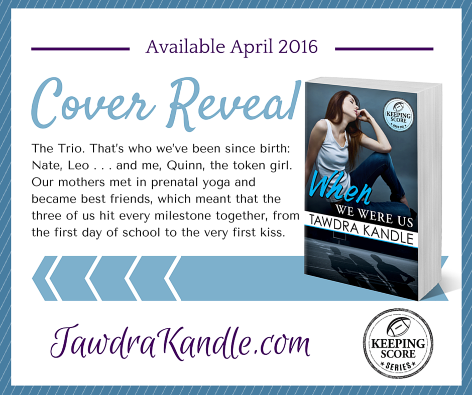 When We Were Us by Tawdra Kandle Cover Reveal